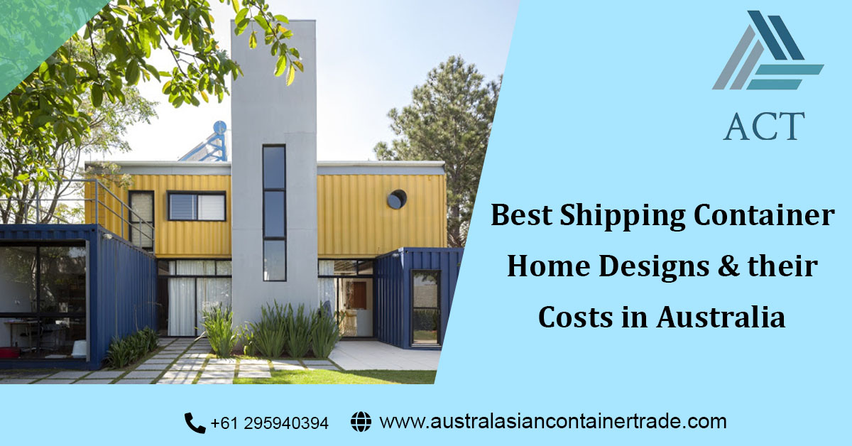 Best Shipping Container Home Designs and their Costs in Australia
